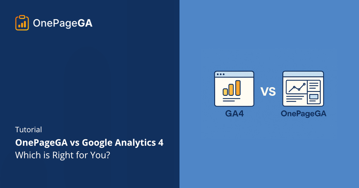 OnePageGA vs Google Analytics 4 (GA4): Which Should You Use?